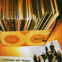 O.C. Mix 6: Covering Our Tracks