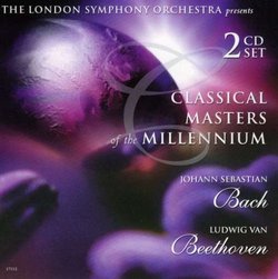 Classical Masters of the Millennium: Johann Sebastian Bach & Ludwig van Beethoven