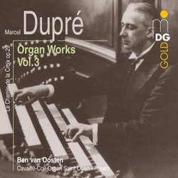 Marcel Dupré: Organ Works, Vol. 3