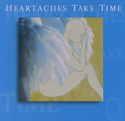 Heartaches Take Time