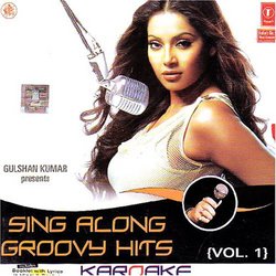 Karoake Sing Along Groovy Hits Vol 1 (Indian Music/ Hindi Movie Songs/ Bollywood Songs/ Gulshan Kumar/ Karaoke/ Audio CD)