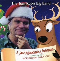 Jazz Musician's Christmas: The Tom Kubis Big Band