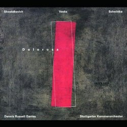 Shostakovich, Vasks, Schnittke: Dolorosa / Davies, Stuttgarter Kammerorchester