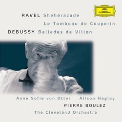 Ravel: Shéhérazade; Le Tombeau de Couperin; Debussy: Ballades de Villon