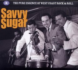 Savvy Sugar: The Pure Essence Of West Coast Rock & Roll