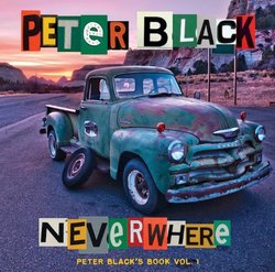 Neverwhere: Peter Black's Book Vol. I [Limited Edition Cd]