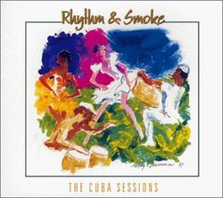 Rhythm & Smoke: Cuba Sessions