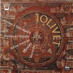 Jolivet: Hymne Ã  St. AndrÃ©/Hymne Ã  l'Univers/Mandala