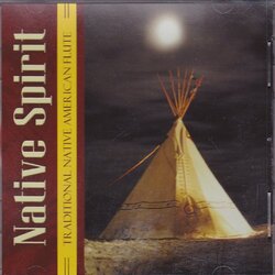 Native Spirit - Traditional Native American Flute