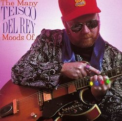 The Many Moods of Teisco Del Rey