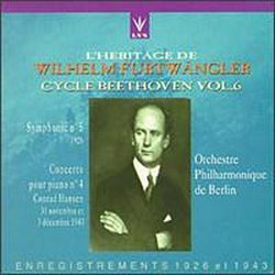 L'Heritage de Wilhelm Furtwängler - Cycle Beethoven Volume 6: Symphony No. 5 (recorded 1926); Concerto for piano No. 4 (recorded 1943)