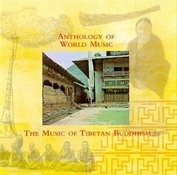 Anthology Of World Music: The Music Of Tibetan Buddhism