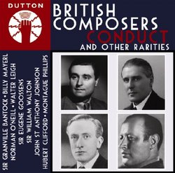 British Composers Conduct & Other Rarities