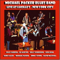 Michael Packer Blues Band - Live at Lucille's New York City