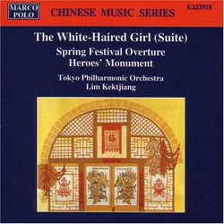 The White-Haired Girl Suite; Spring Festival Overture; Heroes' Monument