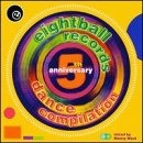 Eightball Records 5th Anniv Dance Compilation