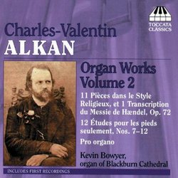 Charles-Valentin Alkan: Organ Works, Vol. 2