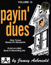 Vol. 15, Payin' Dues (Book & CD Set)