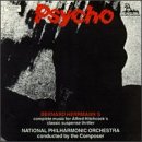 Psycho: Bernard Herrmann's Complete Music for Alfred Hitchcock's Classic Suspense Thriller