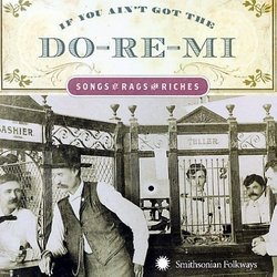 If You Ain't Got the Do-Re-Mi: Songs of Rags to Riches