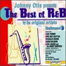 Johnny Otis presents: The Best of Rhythm & Blues: Bad, Bad Whiskey