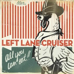 All You Can Eat by Left Lane Cruiser (2009-09-15)