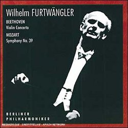 Wilhelm Furtwängler: Beethoven: Violin Concerto; Mozart: Symphony No. 39