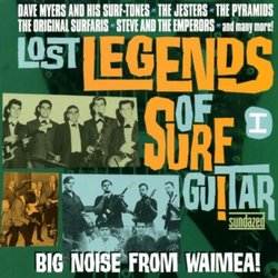 Lost Legends of Surf Guitar 1: Big Noise From