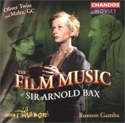 Film Music of Sir Arnold Bax: Oliver Twist (complete score) / Malta G.C. (suite)