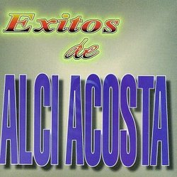 Exitos De Alci Acosta
