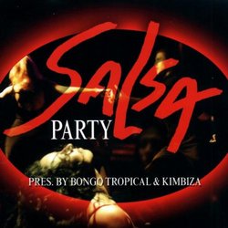 Salsa Party Presents By Bongo Tronic