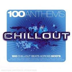 100 Anthems: Chill Out