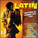 Hot Latin Sounds: Rhythm Is Gonna Get You