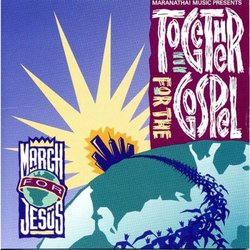 Maranatha! Music Presents: Together for the Gospel - March for Jesus