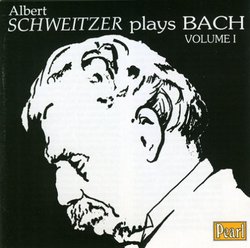 Albert Schweitzer plays Bach, Vol.1