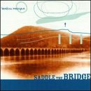 Saddle the Bridge