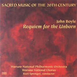 John Boyle - Requiem for the Unborn ; William Thomas McKinley - Sinfonova; Howard Whitaker - Prayers of Habakkuk