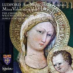 Ludford: Missa Videte Miraculum