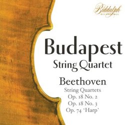 Beethoven: String Quartets Op. 18 No. 2, Op. 18 No. 3, Op. 74 'Harp'; Budapest Quartet