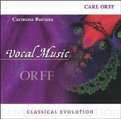 Carmina Burana Vocal Music ORFF Classical Evolution