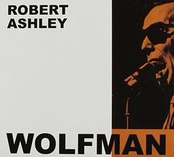 Wolfman by Robert Ashley
