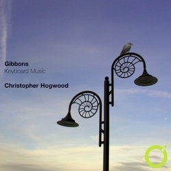 Gibbons: Keyboard Works /Hogwood