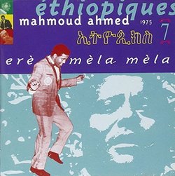 Ethiopiques, Vol. 7: Ere Mela Mela by Mahmoud Ahmed (1999-09-14)