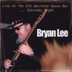 Live at the Old Absinthe House Bar 2: Saturday