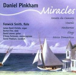 Miracles: Sonata de Camera, Vowels, Nocturnes, Elegy, MIssa Domestica