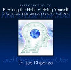 Introduction to Breaking the Habit of Being Yourself