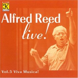 Alfred Reed Live!, Vol. 5: Viva Musica!