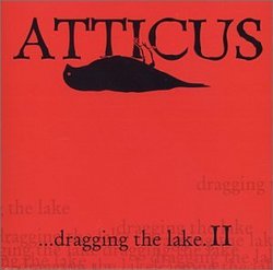 Atticus: Dragging the Lake II