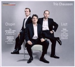 Chopin: Introduction et Polonaise brillante Op. 3, Piano Trio Op. 8; Liszt:Tristia