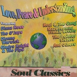 Love, Peace & Understanding : Soul Classics